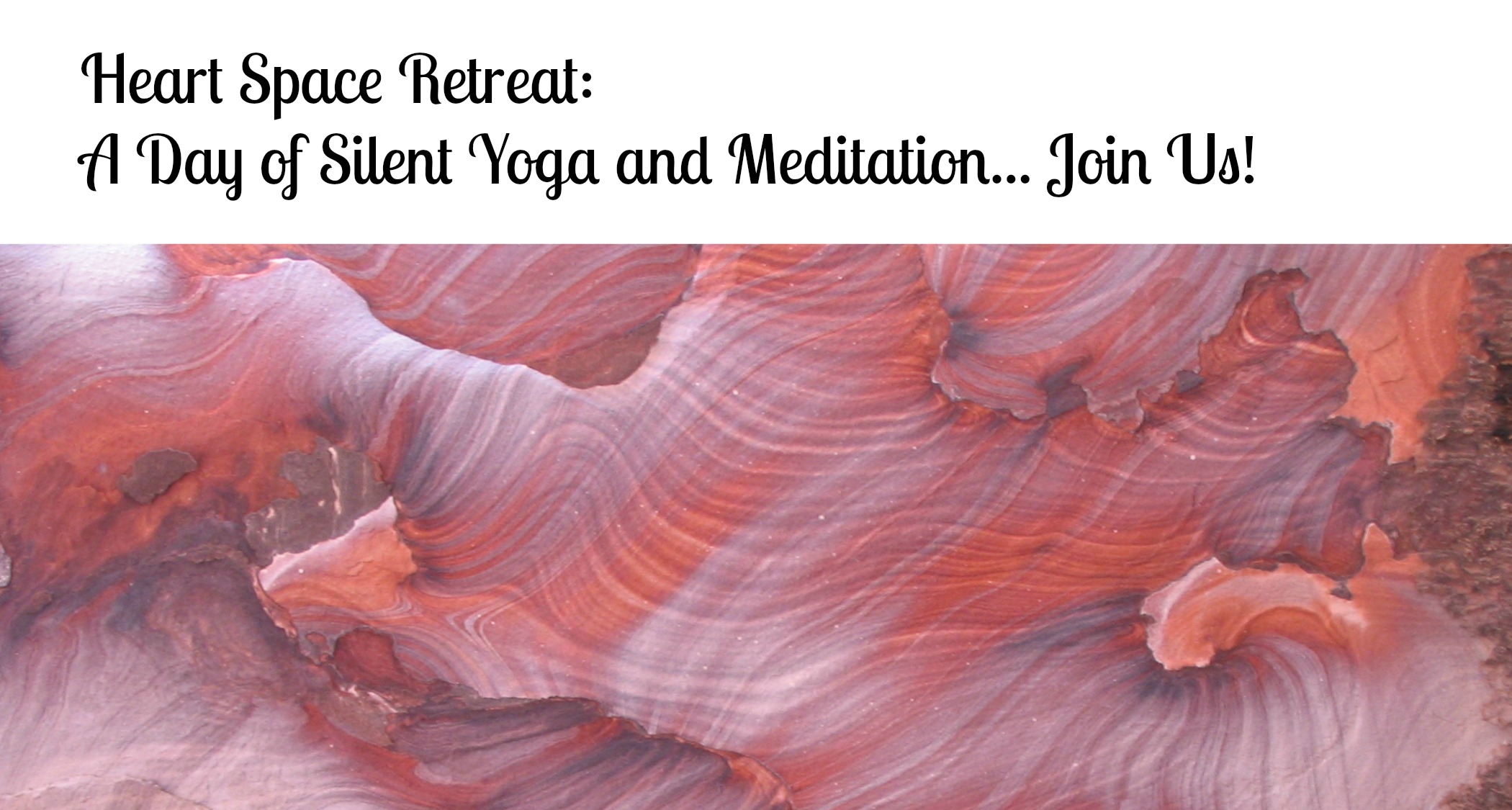 Heart Space Retreat – February 22nd 2015