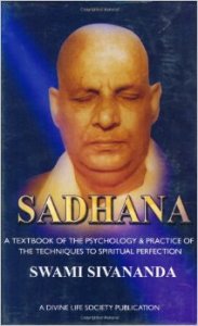 Sadhana by Swami Sivananda